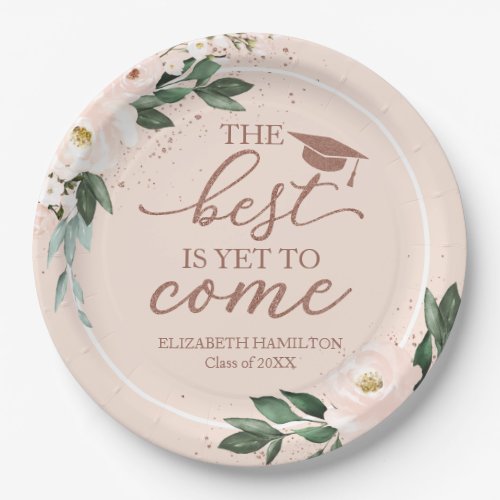 The Best Is Yet To Come Blush Floral Grad Party Paper Plates