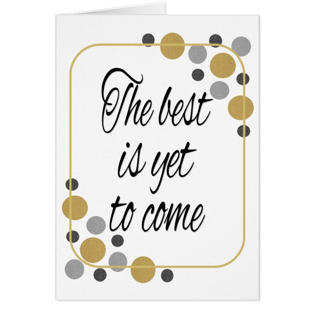 The best is yet to come cards (Front)