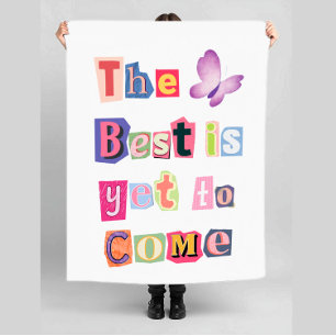 The Best Is Yet To Come, Colorful Ransom Letters Fleece Blanket