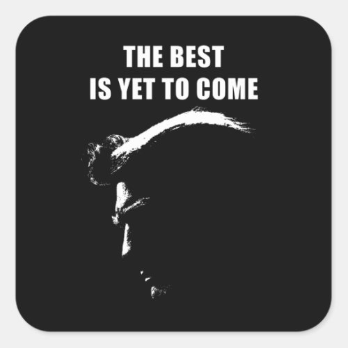 The best is yet to come Donald Trump 2024 T_Shirt Square Sticker