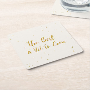 The Best Is Yet To Come Drink Paper Coaster