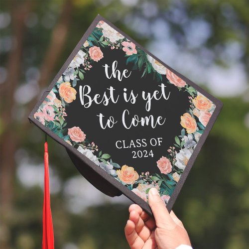 The Best is Yet to Come  Dusty Rose Peach Floral Graduation Cap Topper