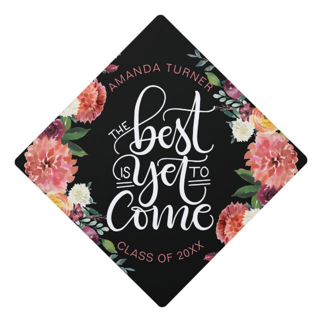 The best is yet to come - Empowering Graduation Cap Topper (Front)