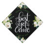 The best is yet to come - Empowering Graduation Cap Topper