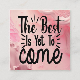 The Best is Yet to Come Enclosure Card