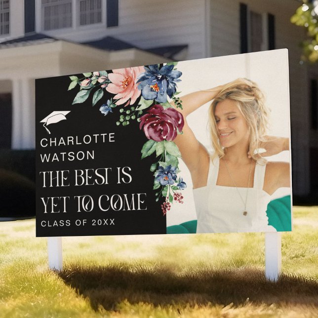 The Best is Yet to Come' Floral Graduate Yard Sign (Creator Uploaded)