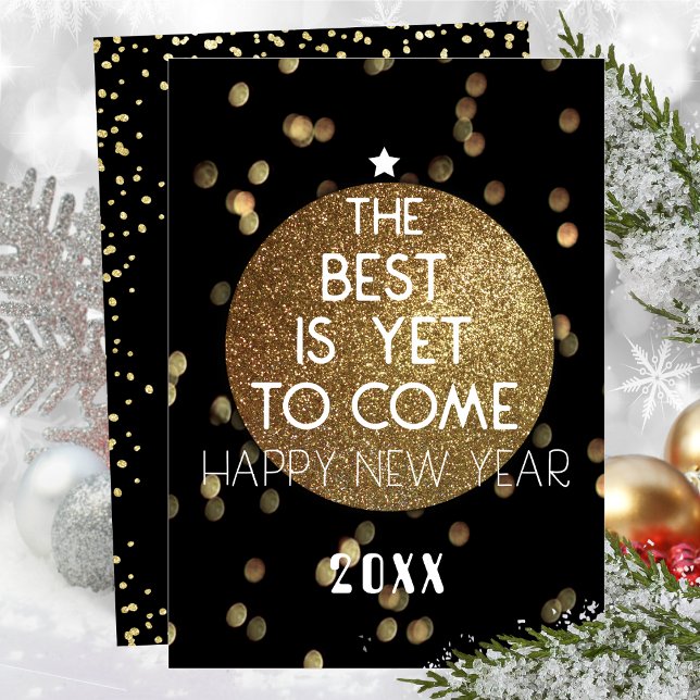 The Best Is Yet To Come Gold Black Modern New Year Holiday Card (Creator Uploaded)