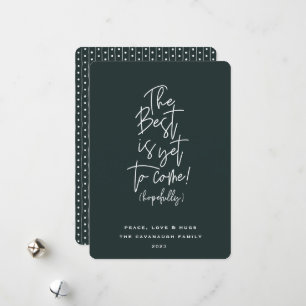 The Best Is Yet To Come Holiday Card