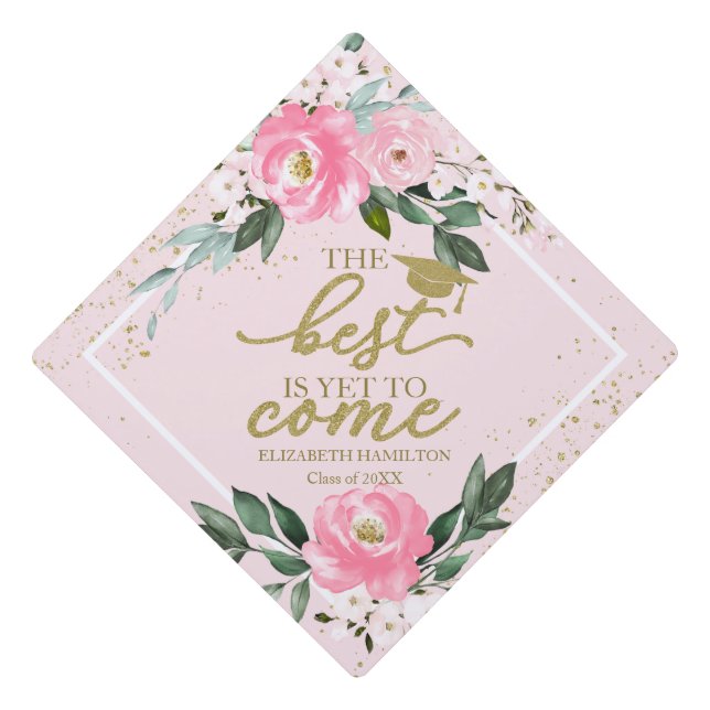The Best Is Yet To Come Hot Pink Bouquet Graduation Cap Topper (Front)