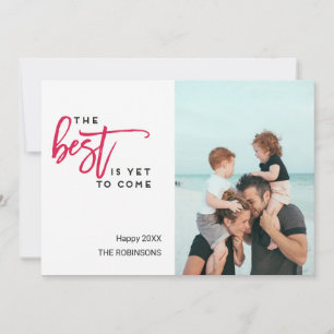 The Best is Yet to Come Modern Photo Christmas Holiday Card