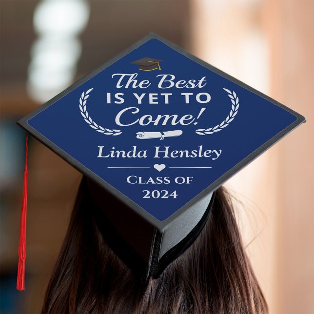 The Best is Yet to Come Navy Blue Class of 2024 Graduation Cap Topper (Creator Uploaded)
