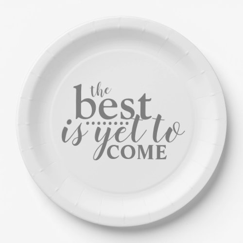 the Best is Yet to Come Paper Plate
