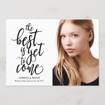 The Best Is Yet To Come Photo Graduation Announcement by PinkMoonPaperie at Zazzle