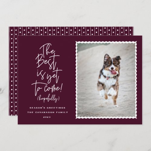 The Best Is Yet To Come Photo Holiday Card
