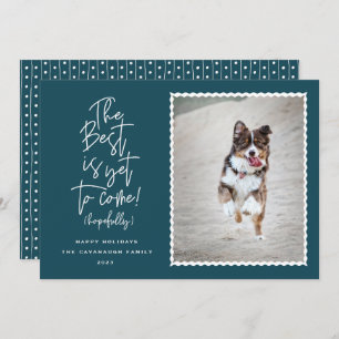The Best Is Yet To Come Photo Holiday Card