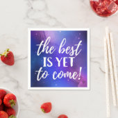 The Best is Yet To Come Positive Quote Napkins (Insitu)