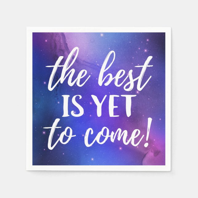 The Best is Yet To Come Positive Quote Napkins (Front)