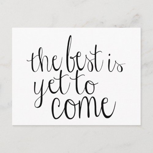 The Best is Yet to Come Postcard