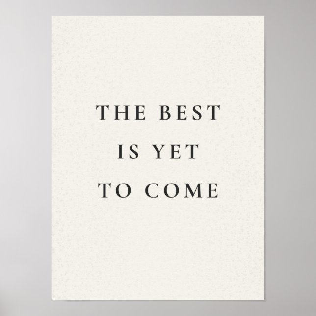 The best is yet to come poster (Front)