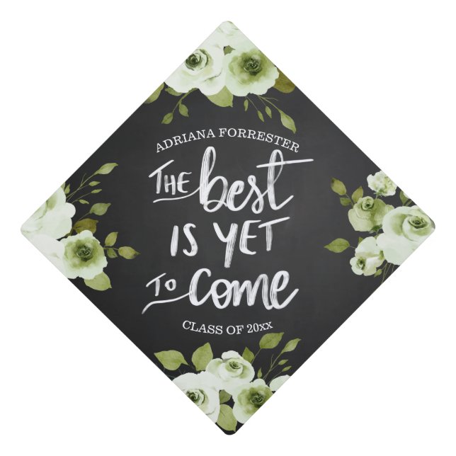The Best Is Yet To Come Script | White Roses  Graduation Cap Topper (Front)