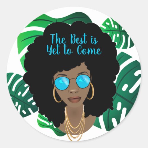The Best is Yet to Come Tropical Natural Beauty Classic Round Sticker