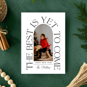 The Best Is Yet To Come Typographic Photo Arch Holiday Card