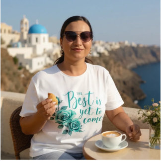 The Best is Yet to Come Women’s Plus Size T-Shirt