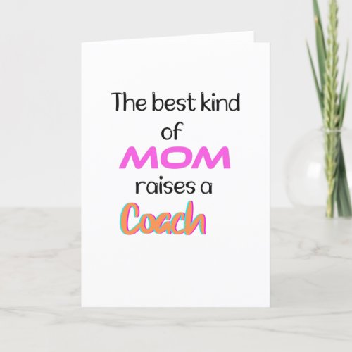 The Best Kind of Mom Raises A Coach Card