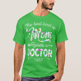 The Best Kind of Mom Raises diologist T-Shirt