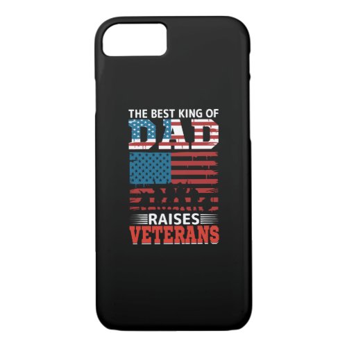 the best king of dad raises veterans iPhone 87 case