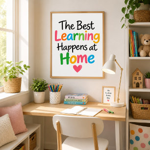 The Best Learning Happens at Home Colorful Poster