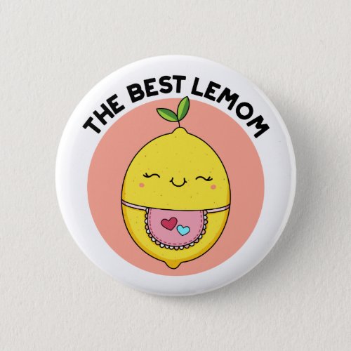 The Best Lemom Funny Lemon Pun  Button