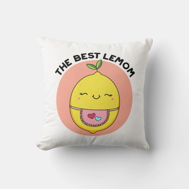 The Best Lemom Funny Lemon Pun  Throw Pillow (Front)