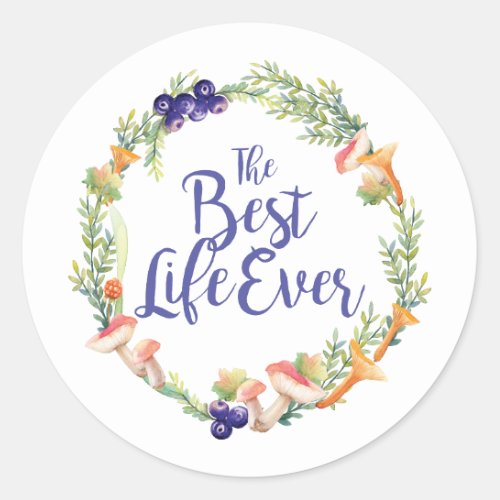 The Best Life Ever _ Autumn Classic Round Sticker
