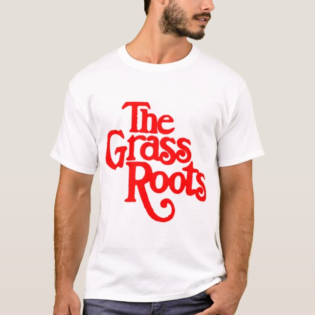 The best logos rock band favorite the grass roots  T-Shirt (Front)