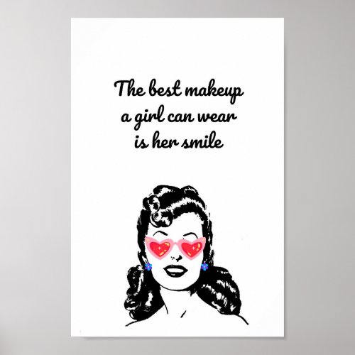 The best makeup a girl can wear is her smile poster
