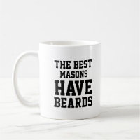 The Best Masons Have Beards