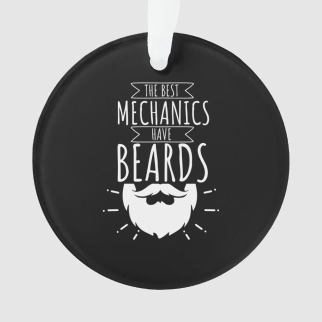 The Best Mechanics Have Beards Ornament (Front)