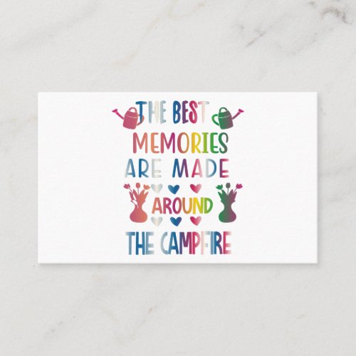 The Best Memories Are Made Around The Campfire Business Card