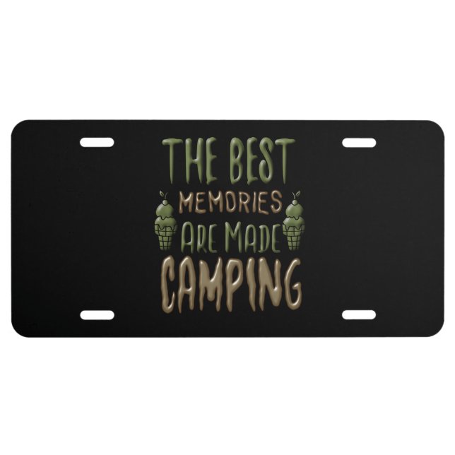 The-Best-Memories-Are-Made-Camping License Plate (Front)