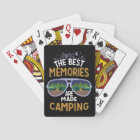 The Best Memories Are Made Camping