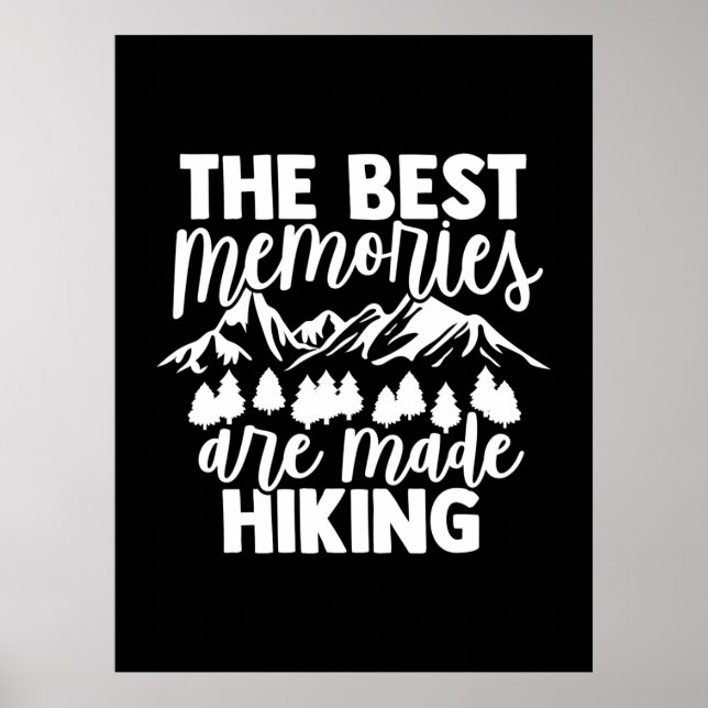 The Best Memories Are Made Hiking Poster (Front)
