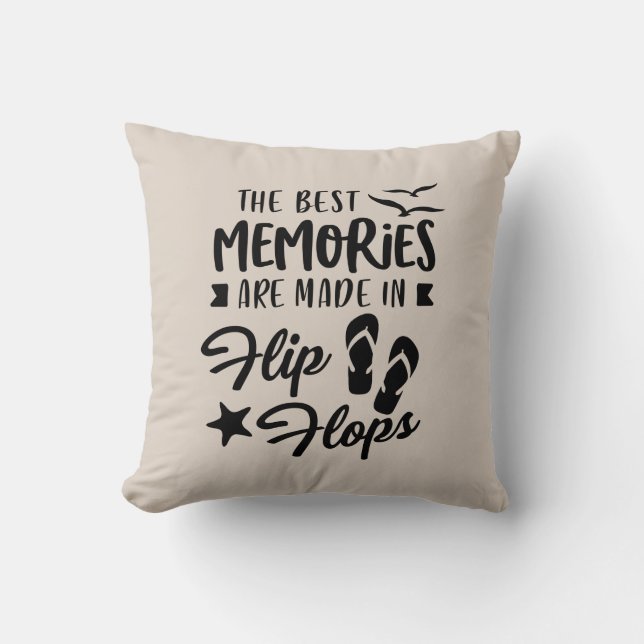 The best memories are made in flip flops throw pillow (Front)