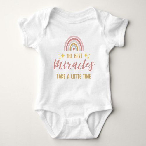 The Best Miracles Take A Little Time IVF Baby Bodysuit