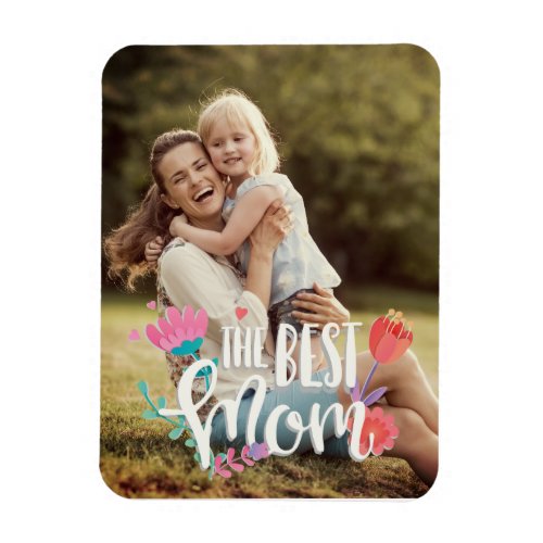 The Best Mom Customizable Magnet