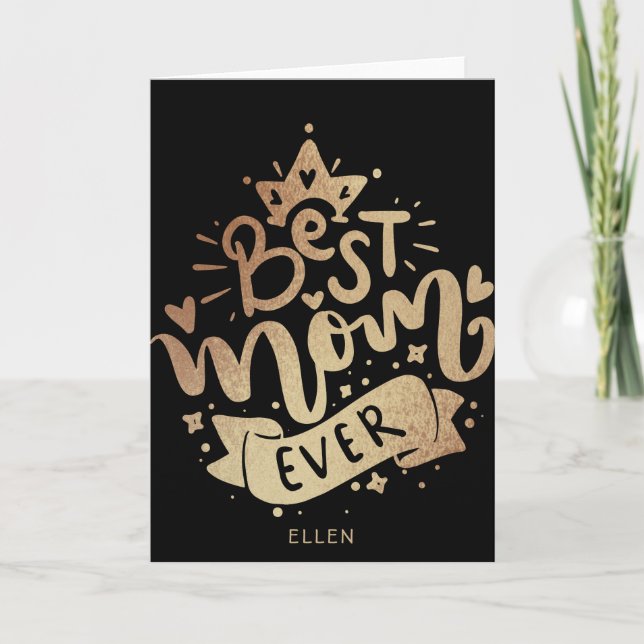 The Best Mom Ever Black Gold Typography Momther's  Card (Front)