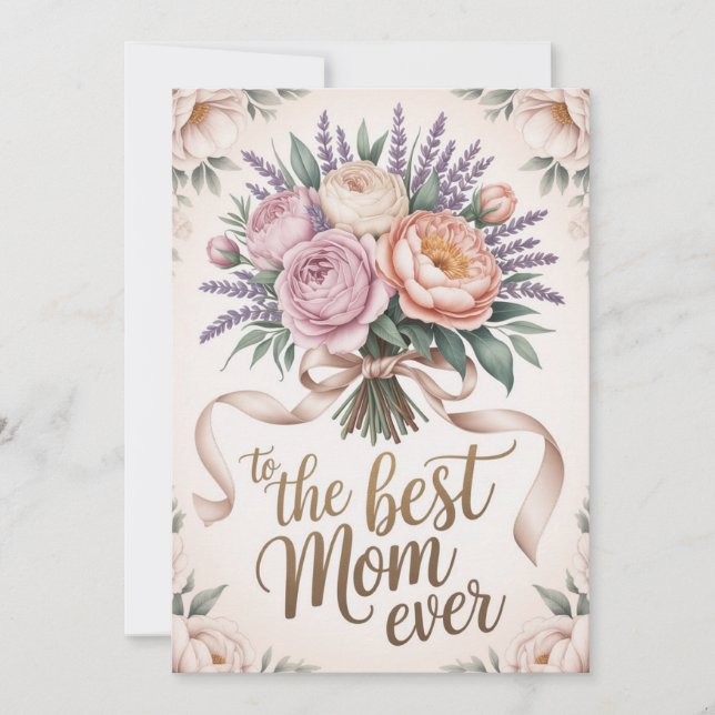 The Best Mom Ever Floral Card (Front)
