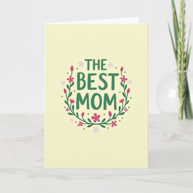 The Best Mom Ever Greeting Card (Front)