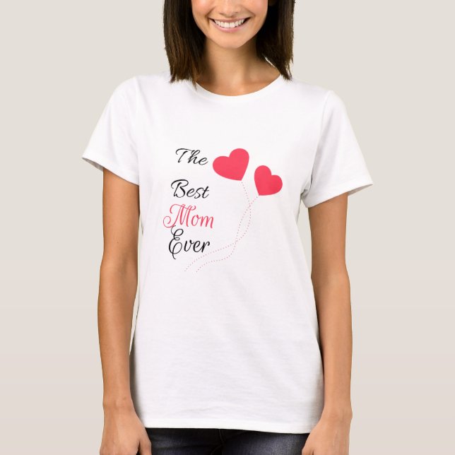 The Best Mom Ever Hearts Ball T-Shirt (Front)
