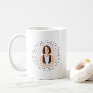The Best Mom Ever Modern Classic Photo Coffee Mug